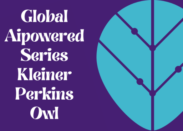 Global Aipowered Series Kleiner Perkins Owl